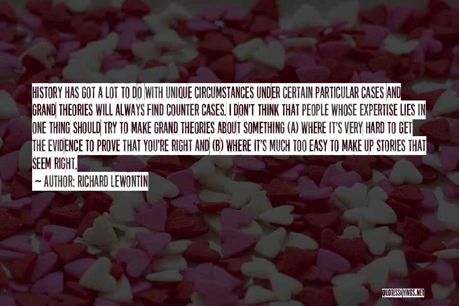 Got Something To Prove Quotes By Richard Lewontin