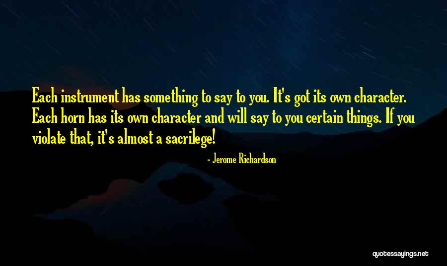 Got Something To Say Quotes By Jerome Richardson