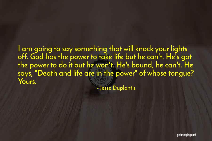 Got Something To Say Quotes By Jesse Duplantis