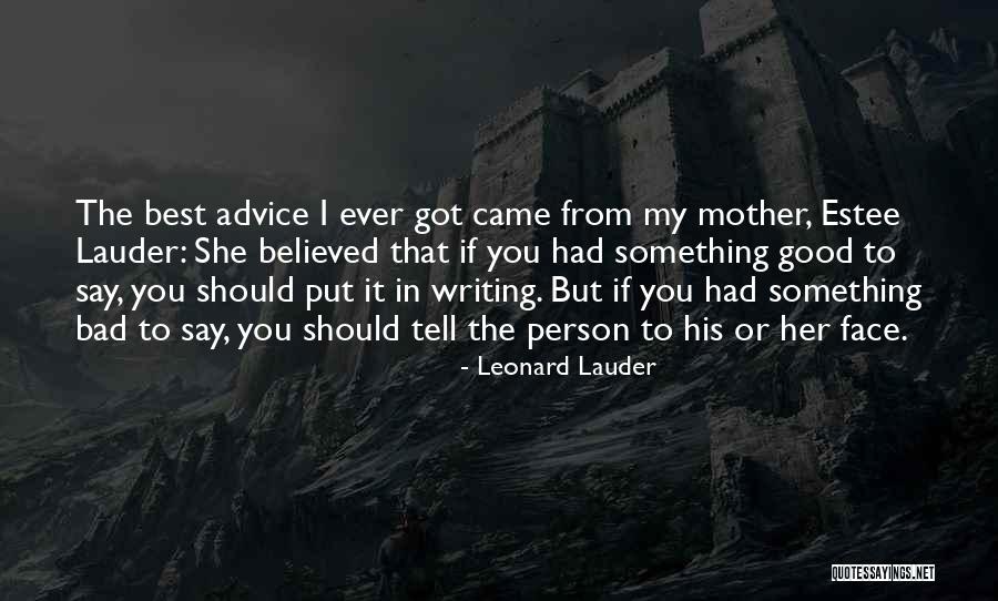 Got Something To Say Quotes By Leonard Lauder