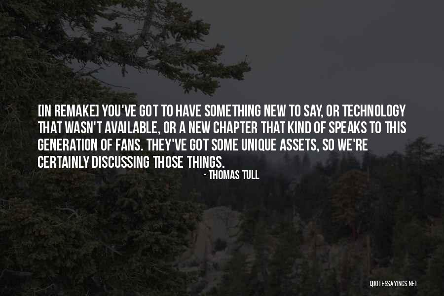 Got Something To Say Quotes By Thomas Tull