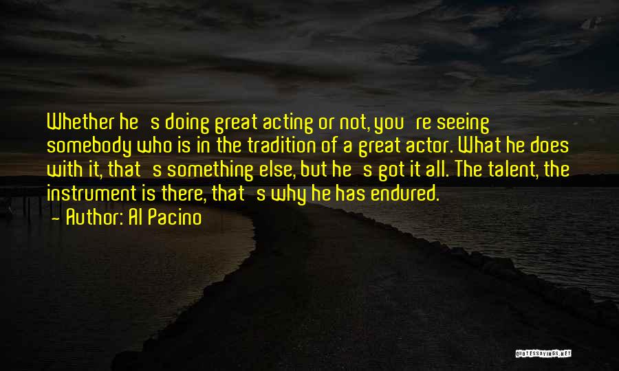 Got Talent Quotes By Al Pacino