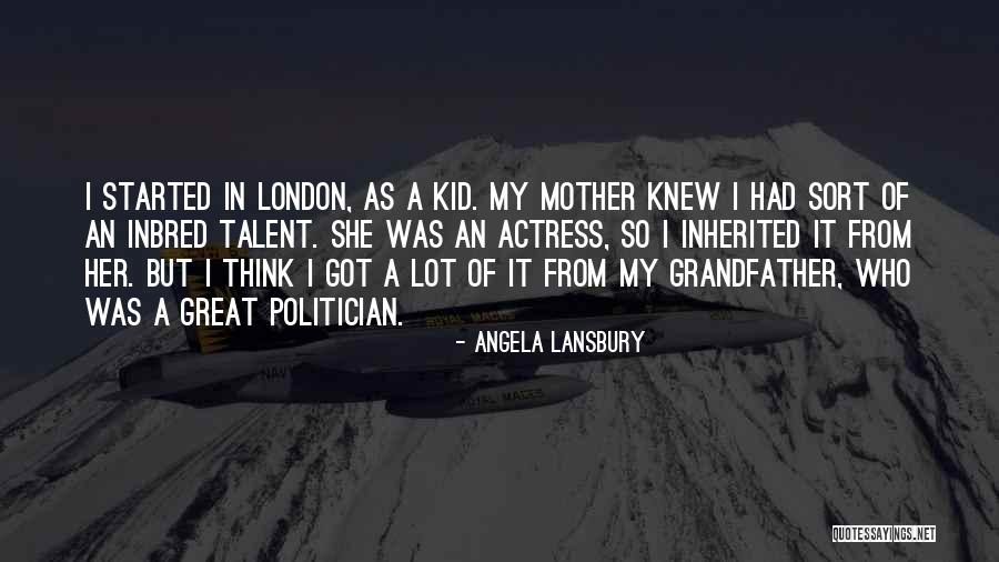 Got Talent Quotes By Angela Lansbury