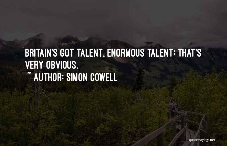 Got Talent Quotes By Simon Cowell