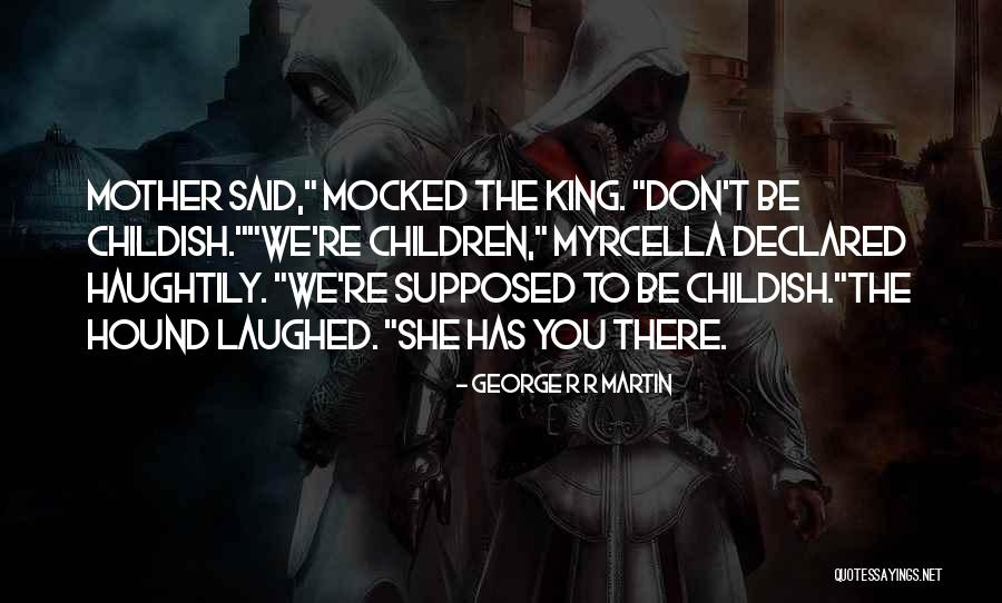 Got The Hound Quotes By George R R Martin Got The Hound Quotes By George R R Martin