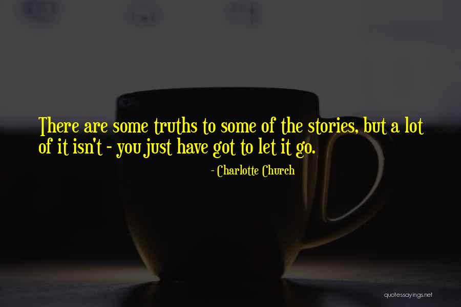 Got To Let Go Quotes By Charlotte Church