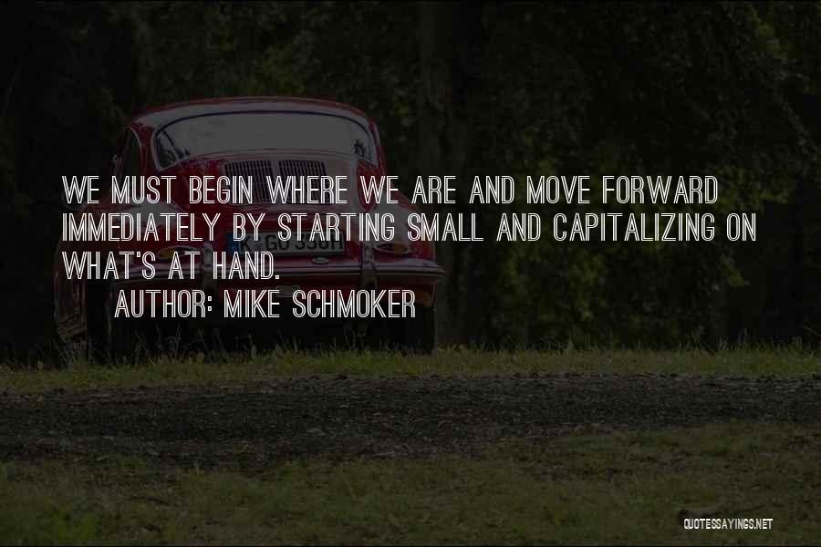 Got To Move Forward Quotes By Mike Schmoker