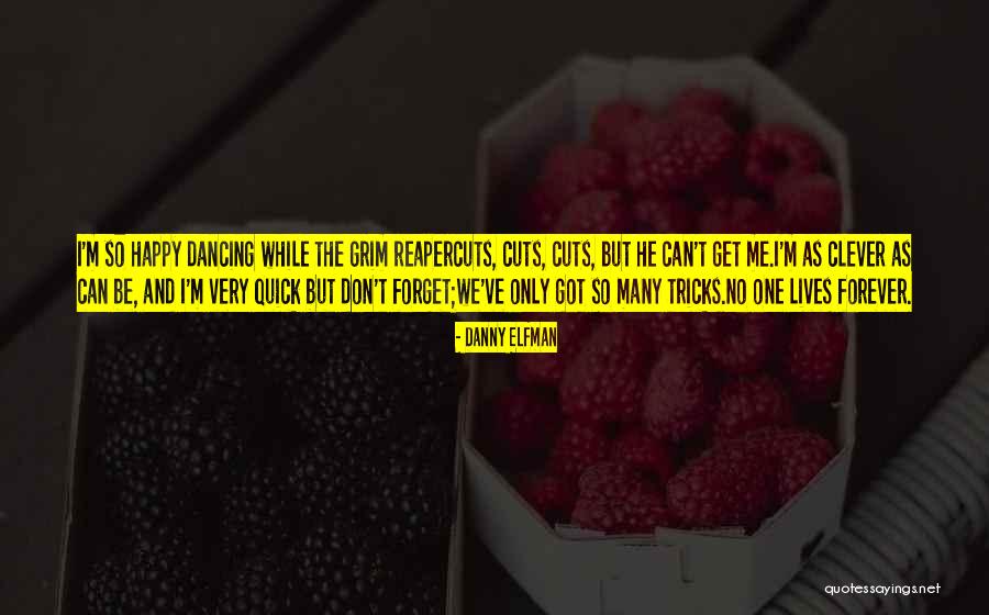 Got Tricks Quotes By Danny Elfman Got Tricks Quotes By Danny Elfman