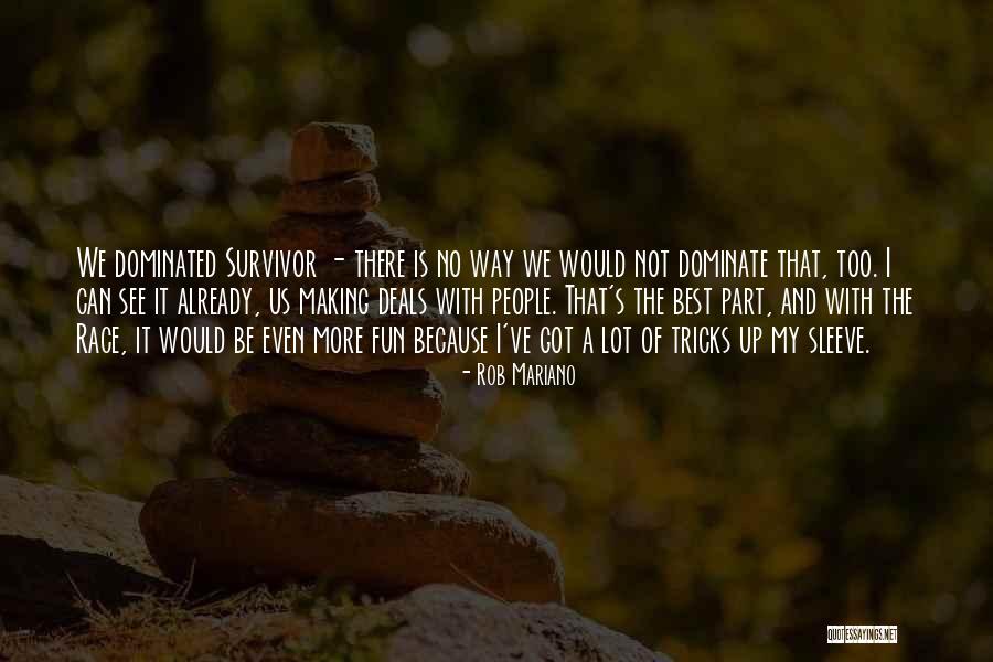Got Tricks Quotes By Rob Mariano Got Tricks Quotes By Rob Mariano
