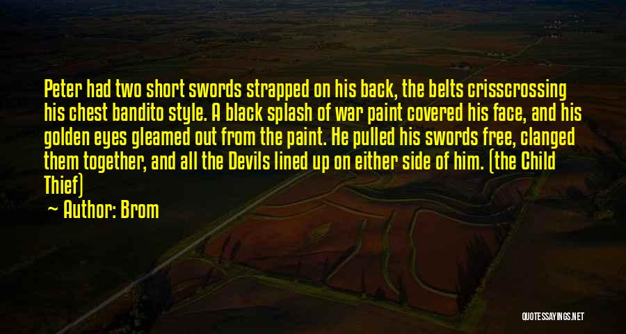 Got Two Swords Quotes By Brom
