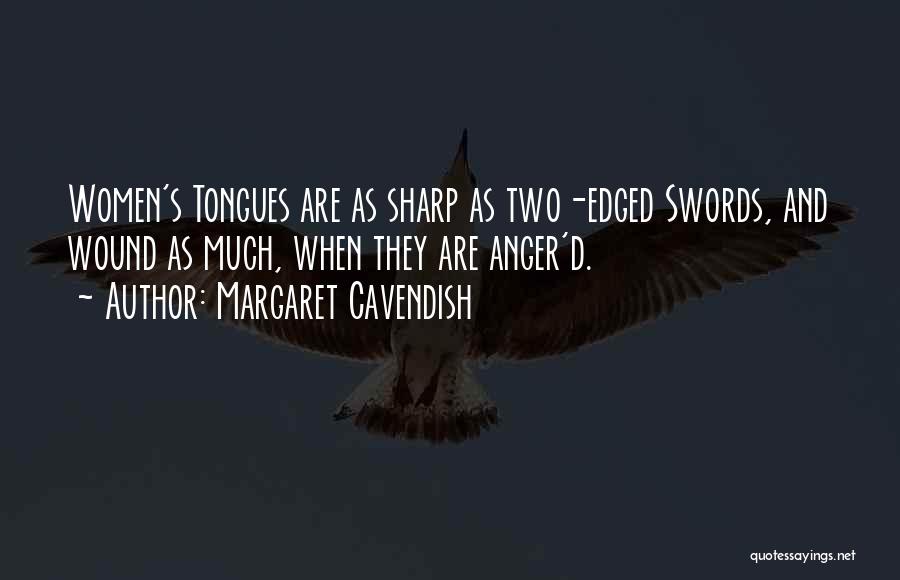 Got Two Swords Quotes By Margaret Cavendish