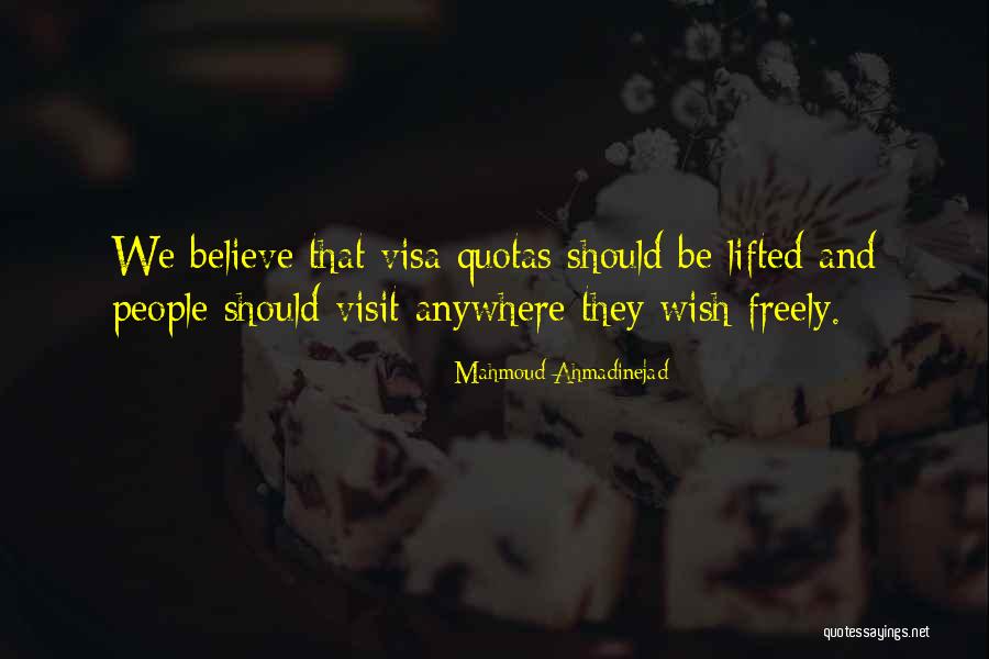 Got Visa Quotes By Mahmoud Ahmadinejad