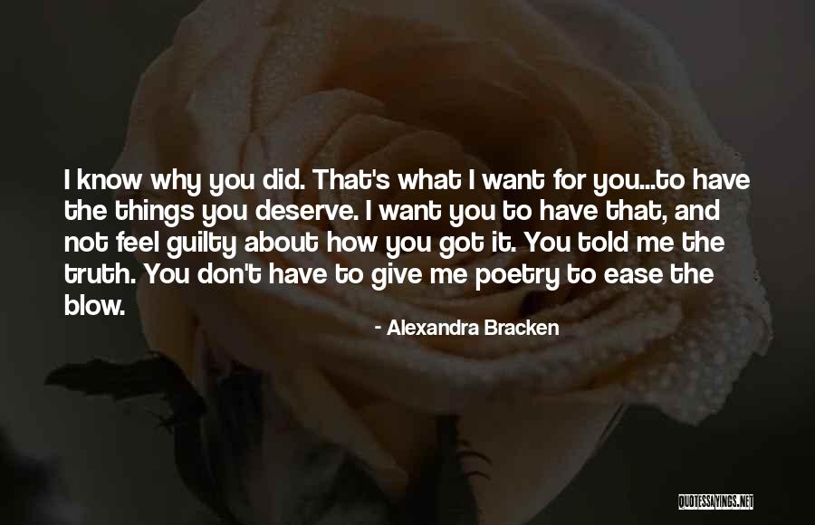 Got What You Deserve Quotes By Alexandra Bracken Got What You Deserve Quotes By Alexandra Bracken