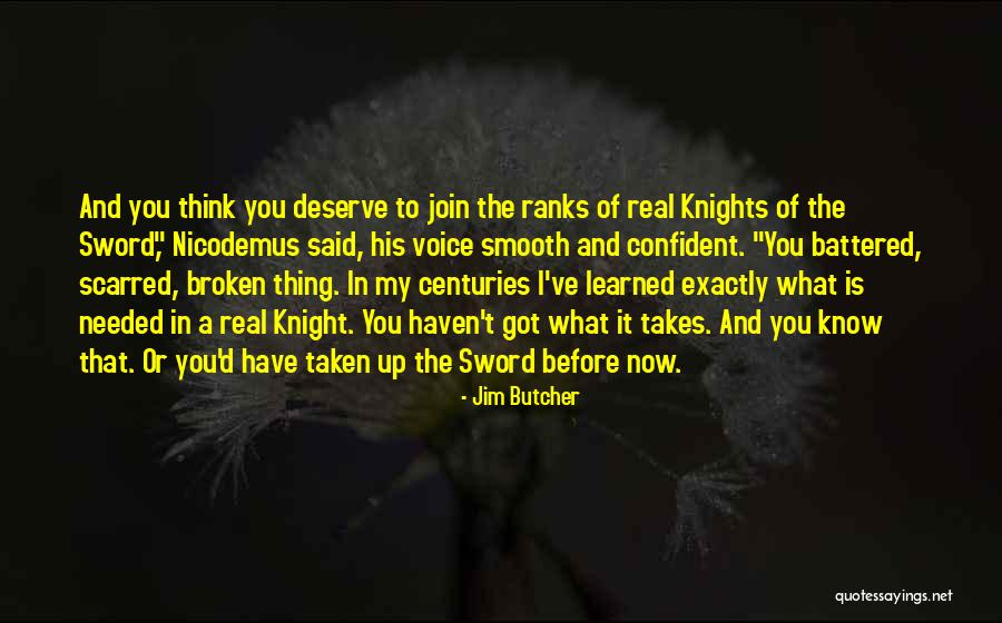 Got What You Deserve Quotes By Jim Butcher Got What You Deserve Quotes By Jim Butcher