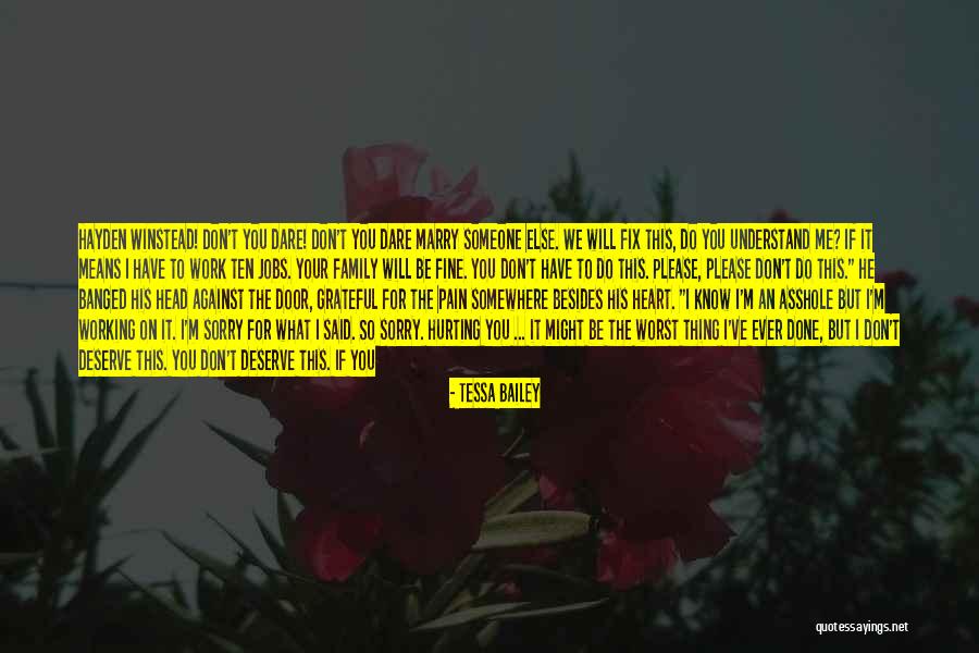 Got What You Deserve Quotes By Tessa Bailey Got What You Deserve Quotes By Tessa Bailey