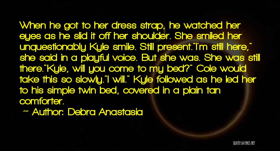 Got You Covered Quotes By Debra Anastasia
