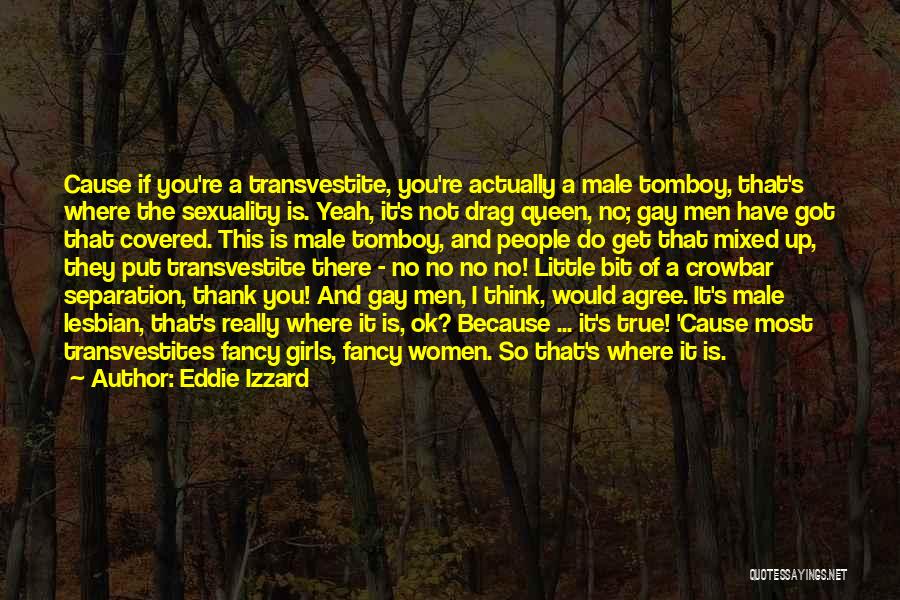 Got You Covered Quotes By Eddie Izzard