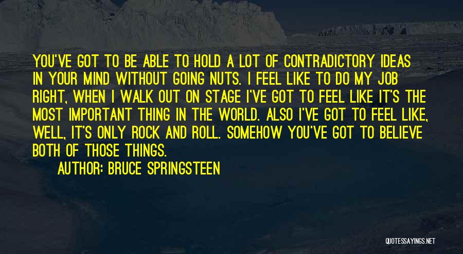 Got You On My Mind Quotes By Bruce Springsteen