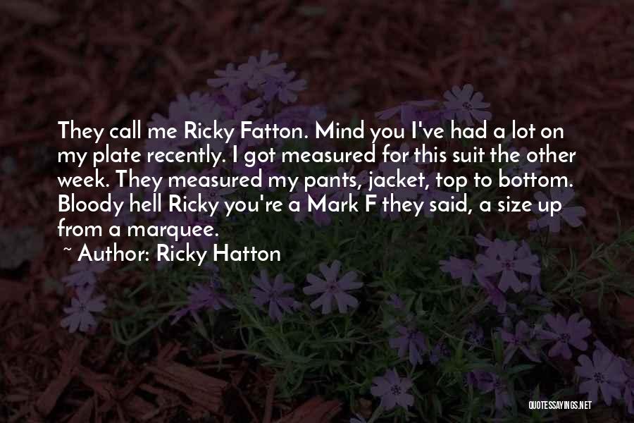 Got You On My Mind Quotes By Ricky Hatton