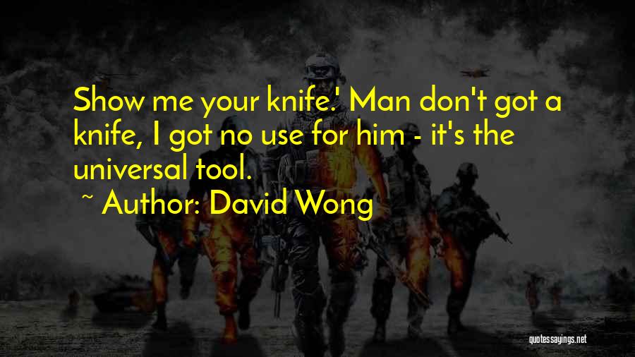 Got Your Man Quotes By David Wong