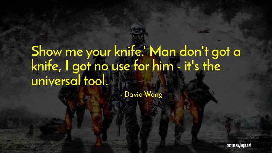 Got Your Man Quotes By David Wong