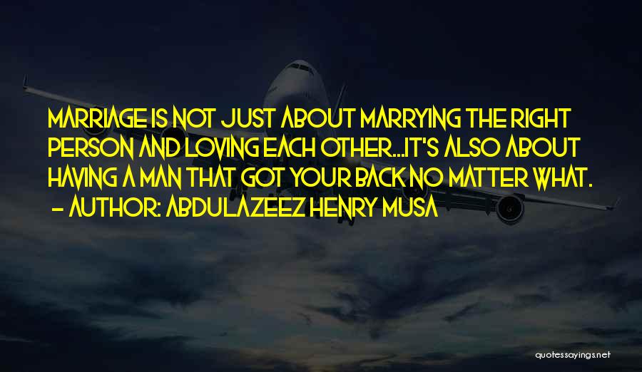Got Your Man's Back Quotes By Abdulazeez Henry Musa