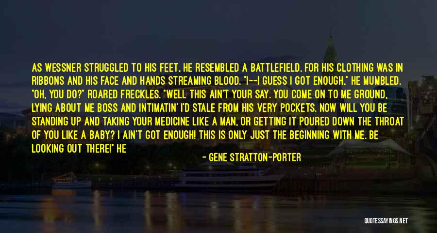 Got Your Man's Back Quotes By Gene Stratton-Porter