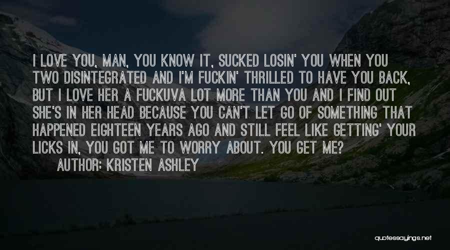 Got Your Man's Back Quotes By Kristen Ashley