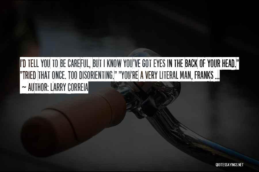 Got Your Man's Back Quotes By Larry Correia