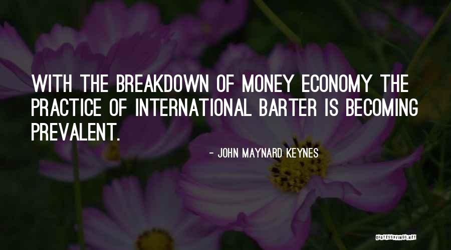 Gotama In Siddhartha Quotes By John Maynard Keynes