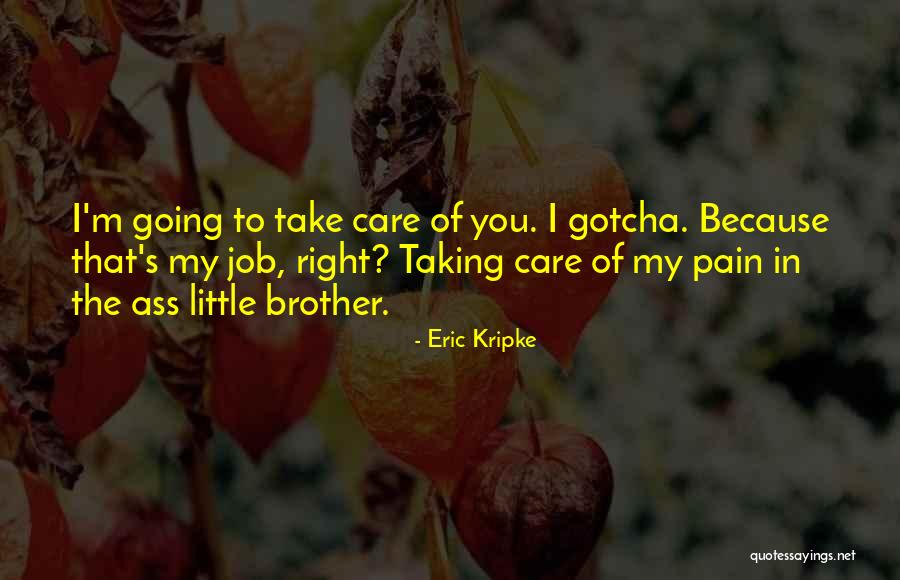 Gotcha Quotes By Eric Kripke Gotcha Quotes By Eric Kripke