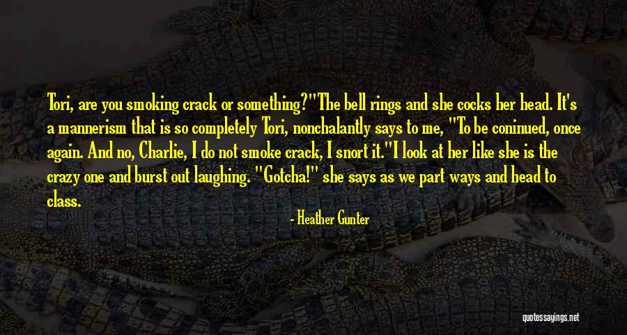 Gotcha Quotes By Heather Gunter Gotcha Quotes By Heather Gunter