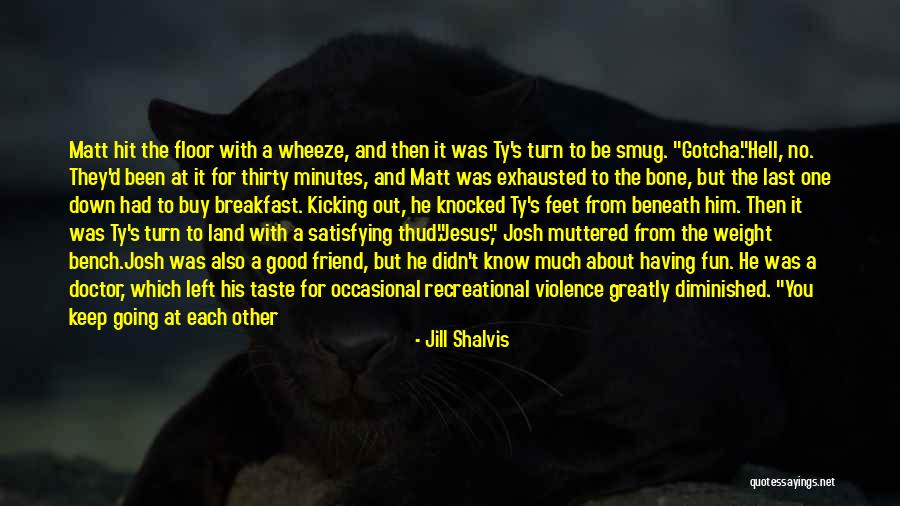 Gotcha Quotes By Jill Shalvis Gotcha Quotes By Jill Shalvis