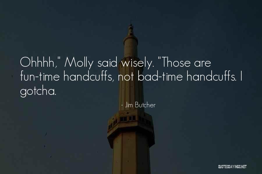 Gotcha Quotes By Jim Butcher Gotcha Quotes By Jim Butcher