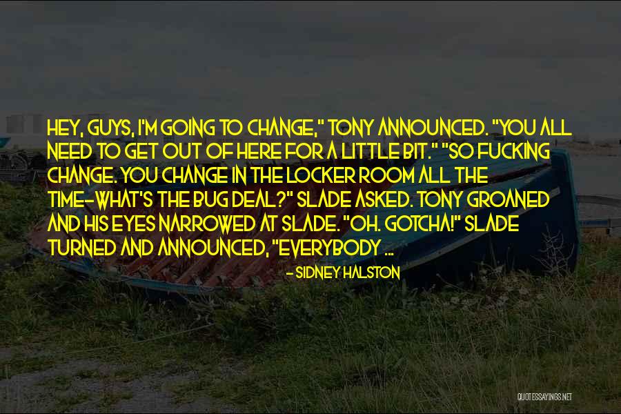 Gotcha Quotes By Sidney Halston Gotcha Quotes By Sidney Halston