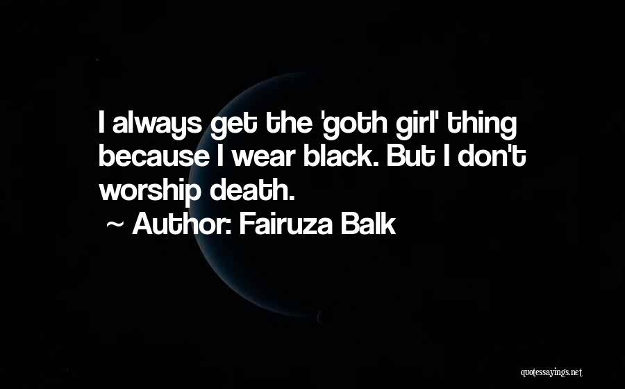 Goth Girl Quotes By Fairuza Balk
