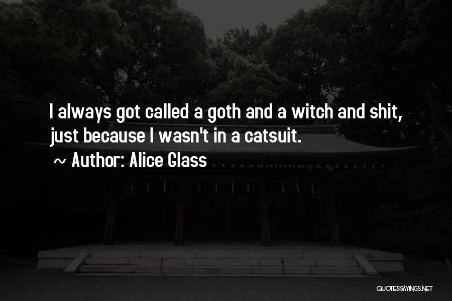 Goth Quotes By Alice Glass