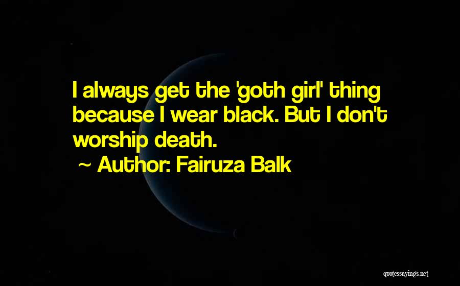 Goth Quotes By Fairuza Balk