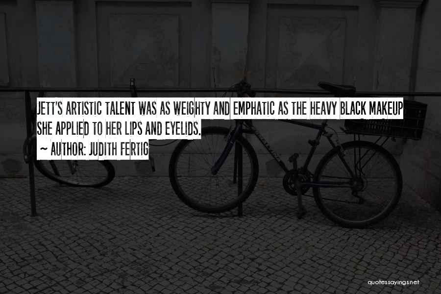 Goth Quotes By Judith Fertig