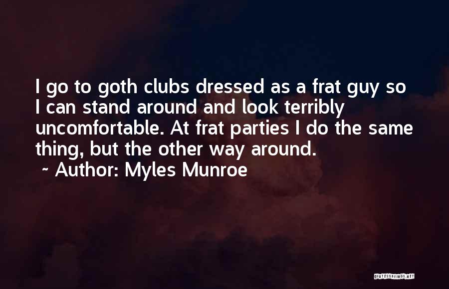 Goth Quotes By Myles Munroe