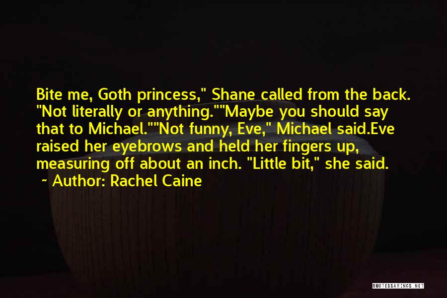 Goth Quotes By Rachel Caine