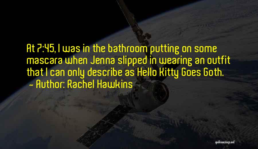 Goth Quotes By Rachel Hawkins