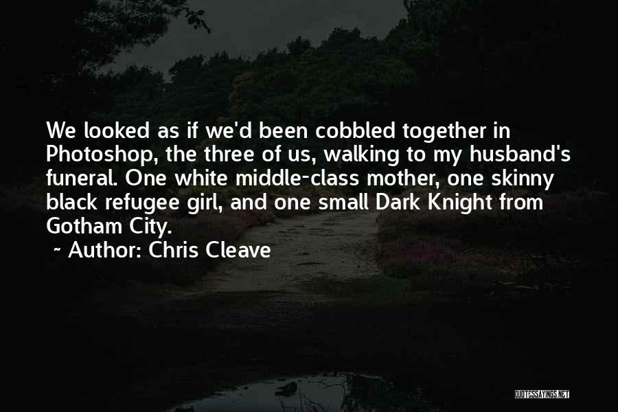 Gotham Knight Quotes By Chris Cleave