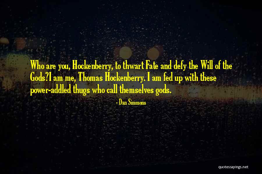 Gothard Sisters Quotes By Dan Simmons Gothard Sisters Quotes By Dan Simmons