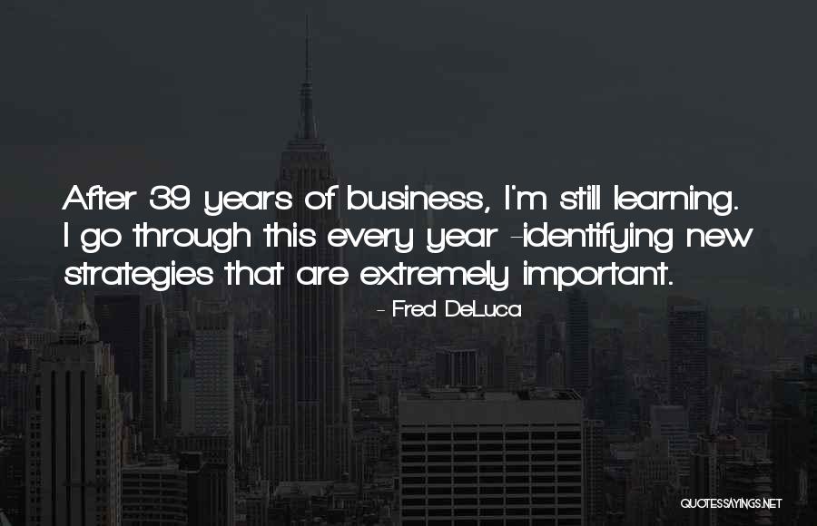 Gothelf Morton Quotes By Fred DeLuca Gothelf Morton Quotes By Fred DeLuca