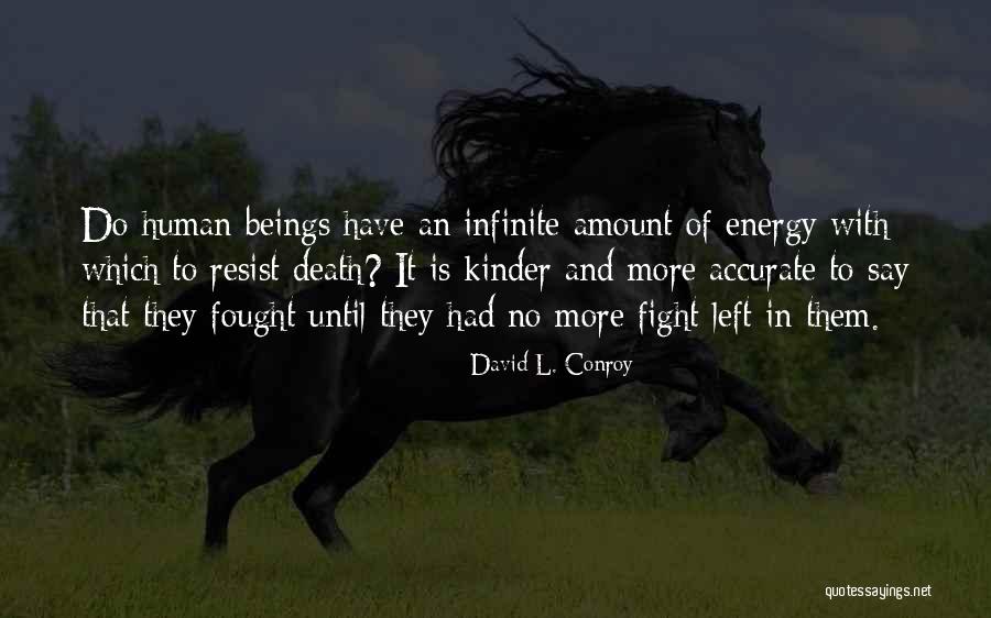 Gotheseasons Quotes By David L. Conroy Gotheseasons Quotes By David L. Conroy