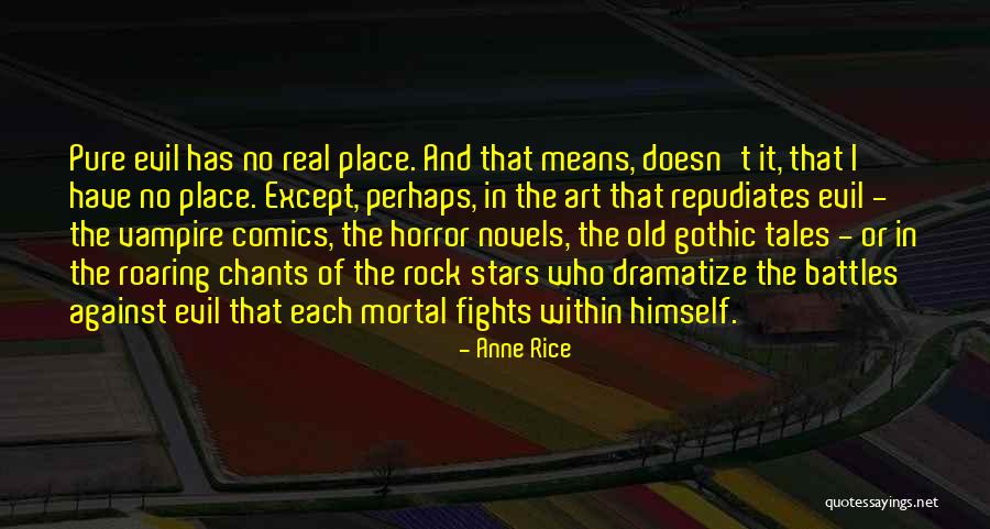 Gothic 2 Best Quotes By Anne Rice Gothic 2 Best Quotes By Anne Rice
