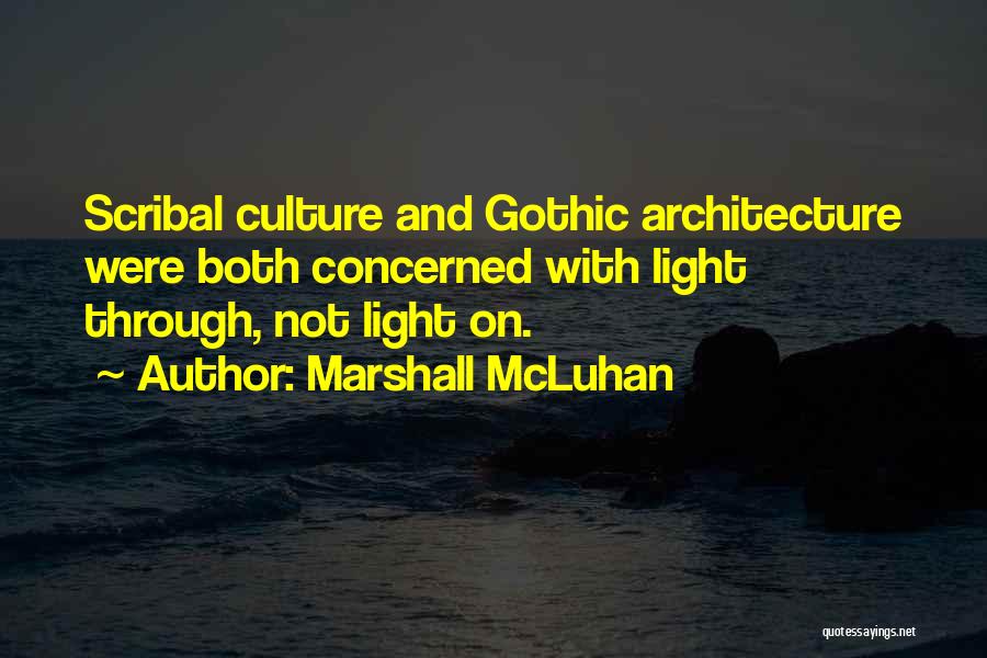 Gothic Architecture Quotes By Marshall McLuhan
