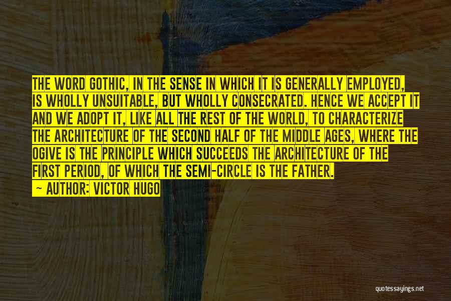 Gothic Architecture Quotes By Victor Hugo
