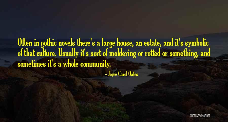 Gothic Culture Quotes By Joyce Carol Oates